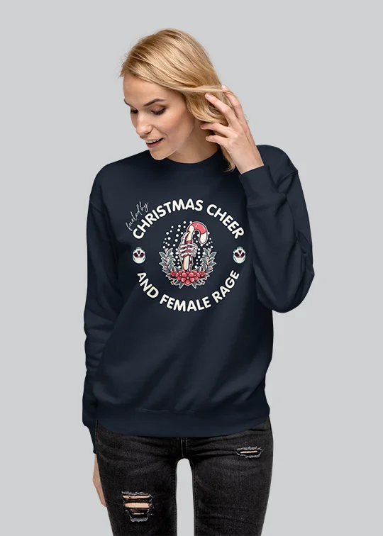 Fueled By Christmas Cheer & Female Rage Crewneck Hoodie Sweatshirt Fashion