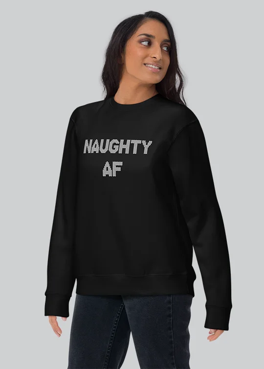 Naughty AF Womens Crewneck Sweatshirt Relaxed Hoodie Sweatshirt Fit